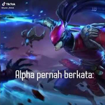 story wa MOBILE LEGEND alpha
