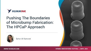 Hummink | Pushing The Boundaries of Microbump Fabrication: The HPCaP Approach