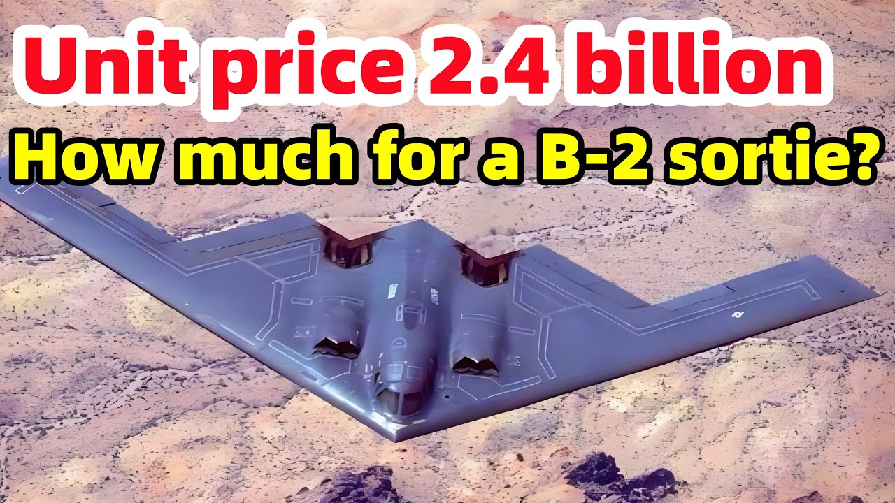 Unit price 2.4 billion，B-2 The world's first stealth bomber，How much for a trip?