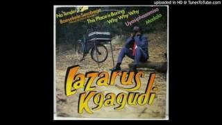 Lazarus Kgagudi - Why Why Why