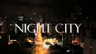 Night city. Relaxation music.