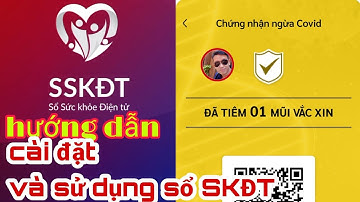 hướng dẫn cài đặt và sử dụng sổ sức khỏe điện tử trên android