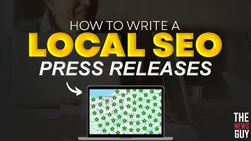 How To Write Press Releases That Boost Local SEO