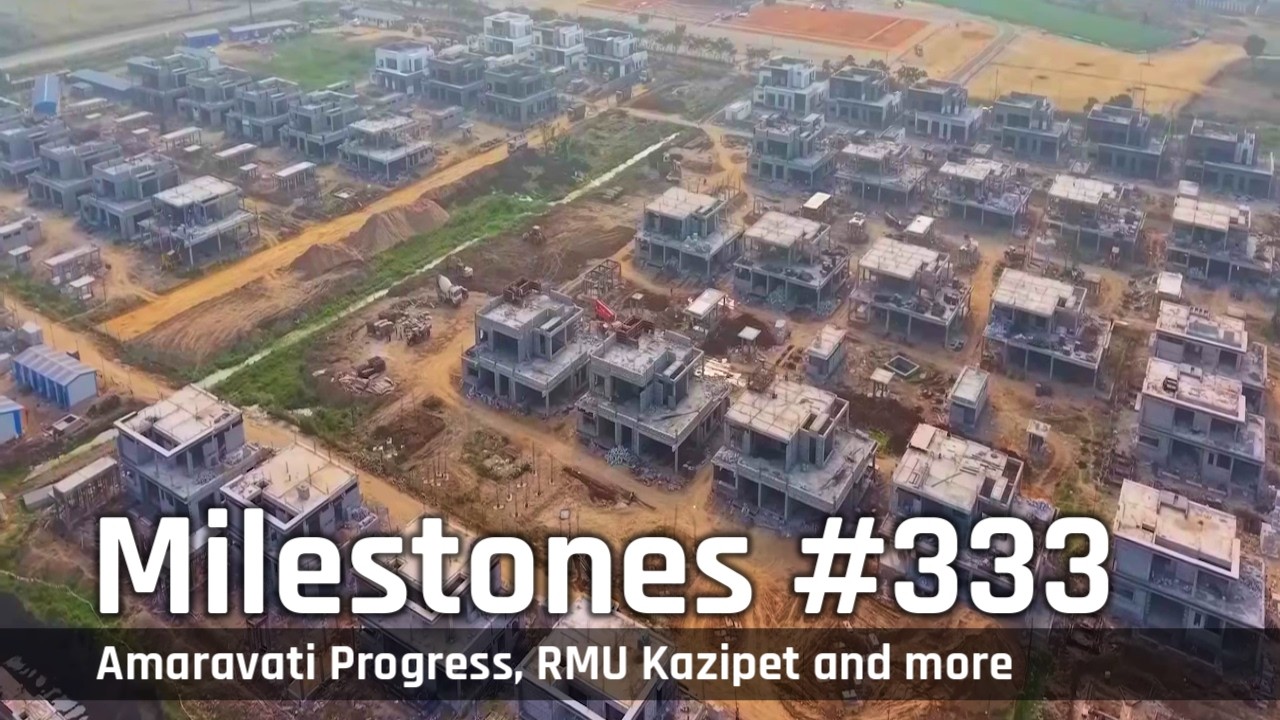 Amaravati Greenfield City Project Progressing Rapidly, RMU Kazipet and more