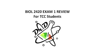 TCC BIOL2420 Exam 1 Review