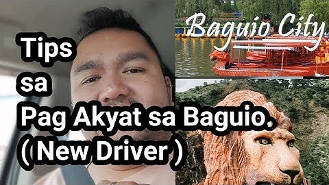 Tips sa Pag Akyat sa Baguio. ( New Driver )