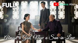 [FULL] 《Almost a God, Now a Son-in-Law》 | English dubbing | HD online streaming#drama