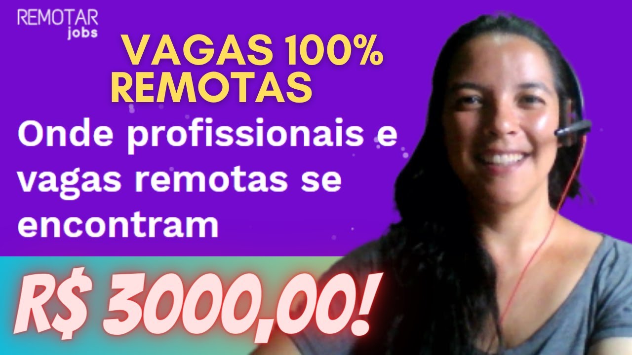 Encontrei o SITE DE VAGAS 100% REMOTAS com Salários de r$3000,00 ...