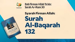Syarah Firman Allah: Surah Al-Baqarah 132