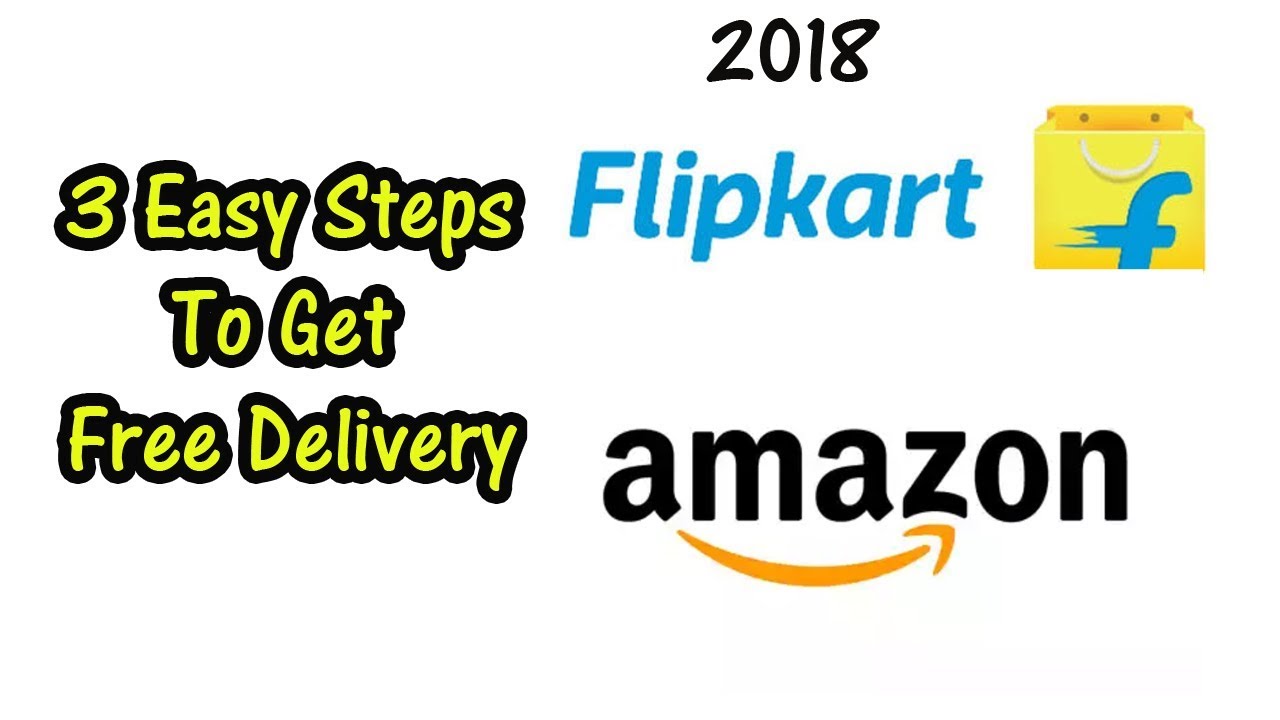 2018- How To Get Free Delivery on Flipkart & Amazon