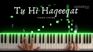 Video thumbnail of "Tu hi Haqeeqat | Piano Cover | Javed Ali | Aakash Desai"