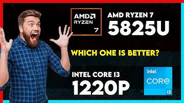 AMD Ryzen 7 5825U vs Intel Core i3 1220P Comparison