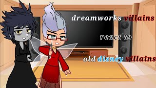 dreamworks villains react to old disney villains||not original