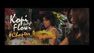 Kopi Untuk Flowi - Short Movie - (Chapter #1)