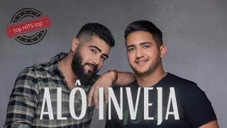 Henrique & Juliano - ALÔ INVEJA