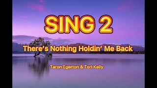 There’s Nothing Holdin’ Me Back - Taron Egerton and Tori Kelly (Sing 2)