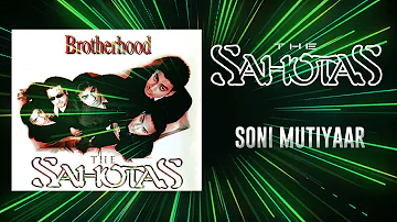 SONI MUTIYAAR (HQ AUDIO) - THE SAHOTAS