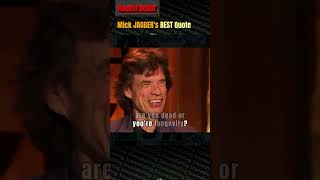 Video thumbnail of "Mick JAGGER's BEST Quote"