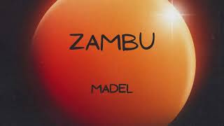 Zambu - Madel Official Audio