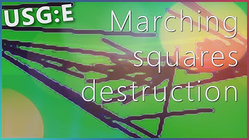 USG:E - Destructible terrain with marching squares