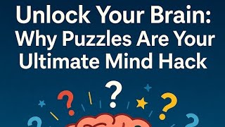 Famous "Unlock Your Brain: Why Puzzles Are Your Ultimate Mind Hack" Net Worth