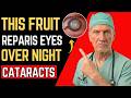 Doctor Reveals the 7 Best Fruits to Eat Before Bed for Clearer Vision After 60