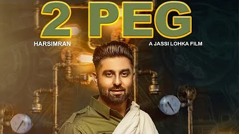 2 Peg (Full Video) Harsimran Ft Afsana | Latest Punjabi Song 2019