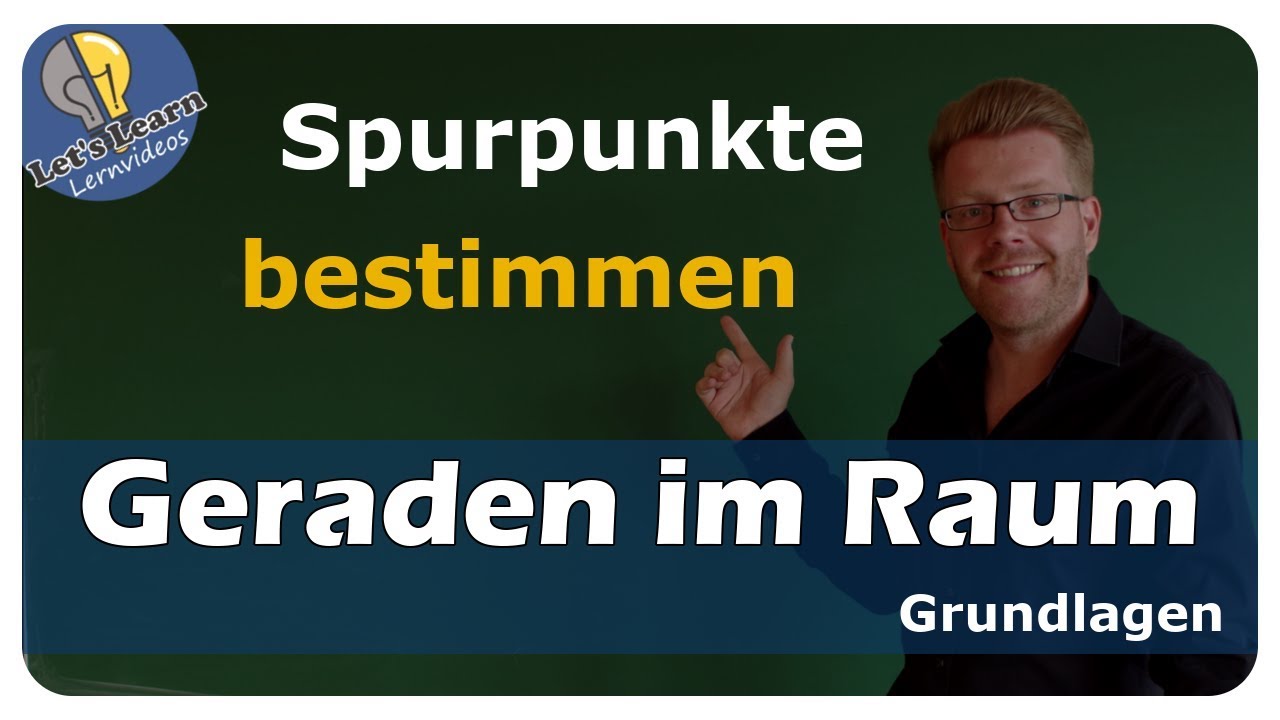 Vorschaubild zum Lernvideo "Geraden im Raum - Spurpunkte - einfach und anschaulich erklärt"