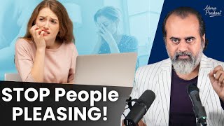 The Perils of People-Pleasing || Acharya Prashant