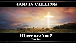 Where are You? – Part Two of Five – Revealing Essential Scripture – Christian Devotional