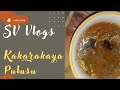 Tasty kakarakaya pulusu  healthy  sv vlogs