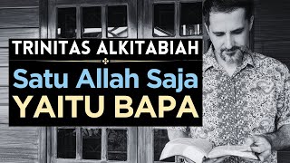 Download lagu TRINITAS ALKITABIAH: Allah Bapa Adalah Satu-Satunya Allah Yang Benar