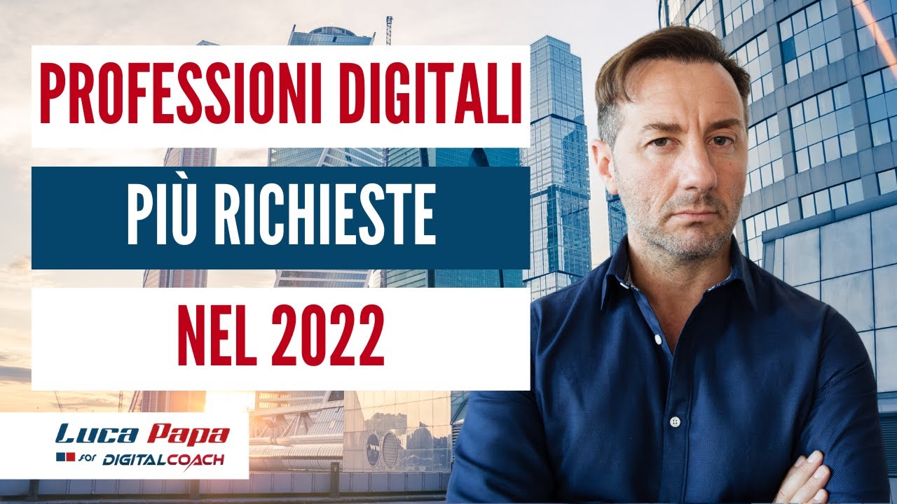 Le Nuove PROFESSIONI DIGITALI Pi Richieste Nel 2022 YouTube
