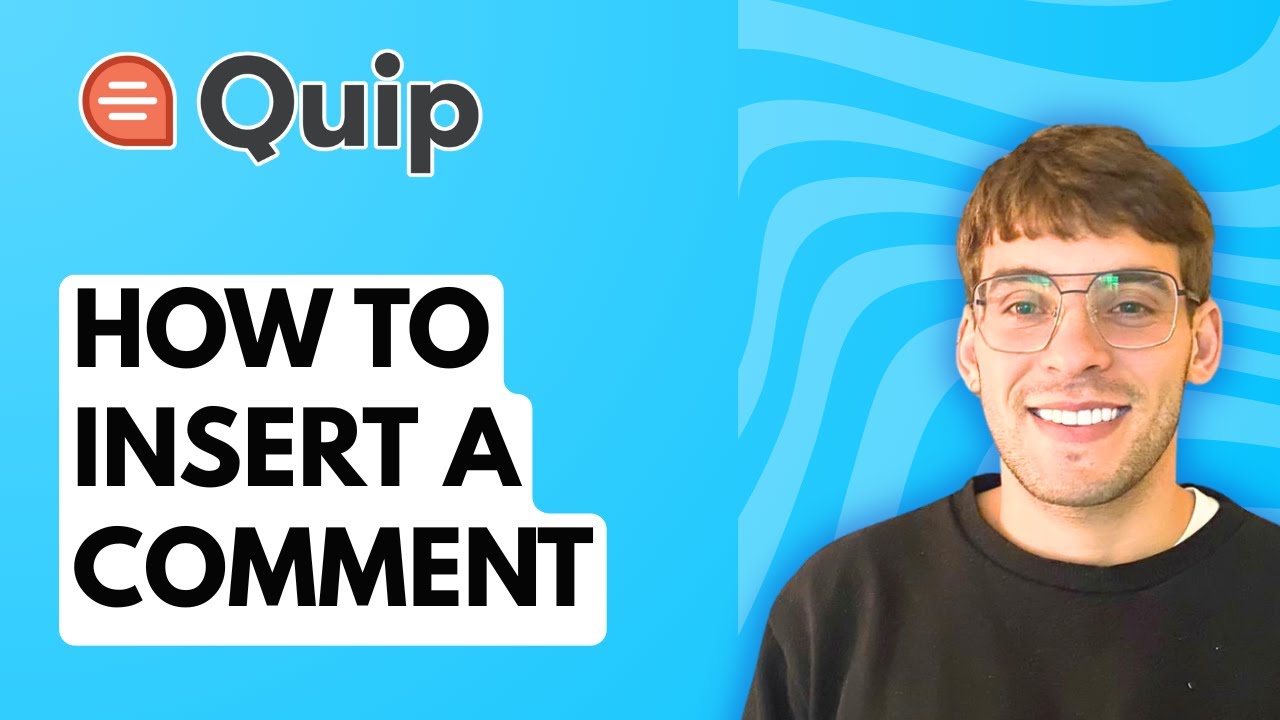 How to Insert a Comment in Quip [2025 Guide] - YouTube