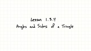 1.3.4 Angles and Sides of a Triangle