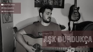 Arda Can Şahin - Aşk Durdukça Yüksek Sadakat Cover