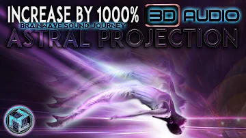 ✧3D Audio ASMR Astral Projection Music✧1000% INCREASE POTENTIAL | BEST Astral Travel Meditation