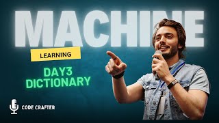 DAY 3| Machine learning journey| Basic python dictionary| coding with us |CodeCrafter
