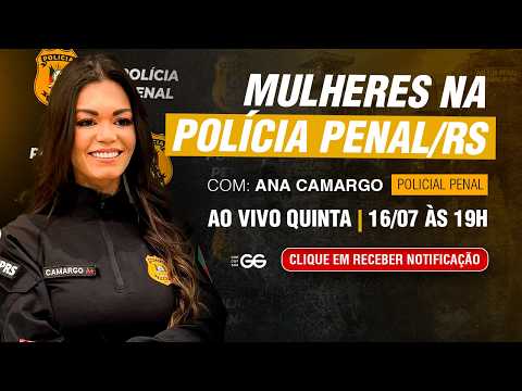 Mulheres na Polícia Penal RS: carreira, desafios e rotina com Ana Camargo