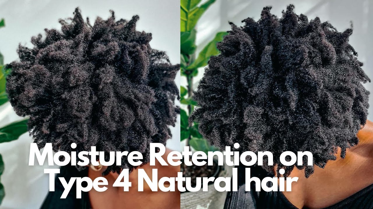HOW TO RETAIN MOISTURE ON NATURAL HAIR TYPE 4 HAIR YouTube