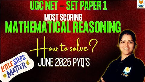Mathematical Reasoning-Most Scoring Topic|UGC NET Paper 1-Latest Topic Series| UGC NET Paper 1 PYQs