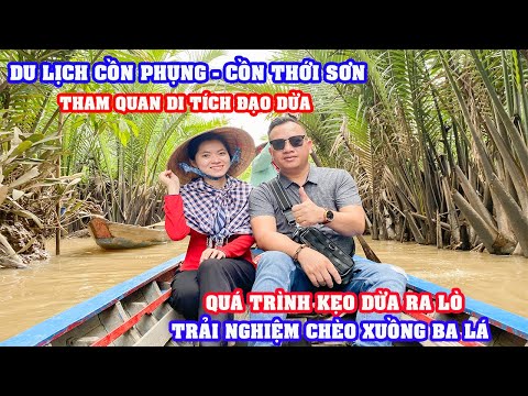Du lịch Cồn Phụng Bến Tre. Tìm hiểu lò đúc kẹo dừa, đạo ông 2 Dừa