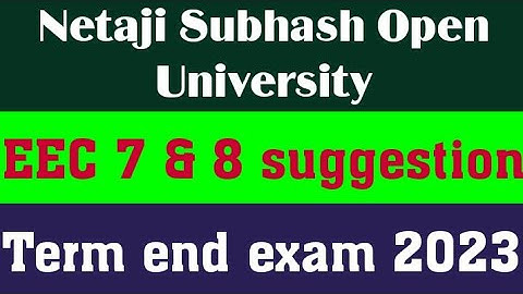 EEC 7 & 8 suggestion 2023 / nsou term end exam eec 7 & 8 suggestion 2023 / nsou offline exam 2023