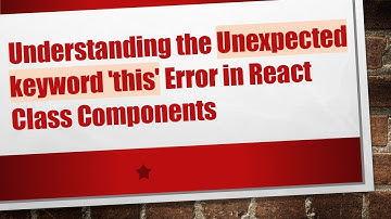 Understanding the Unexpected keyword 