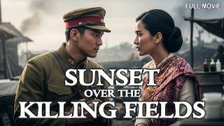 Sunset Over The Killing Fields | War and Passion Beyond Borders | Full War Romance Movie