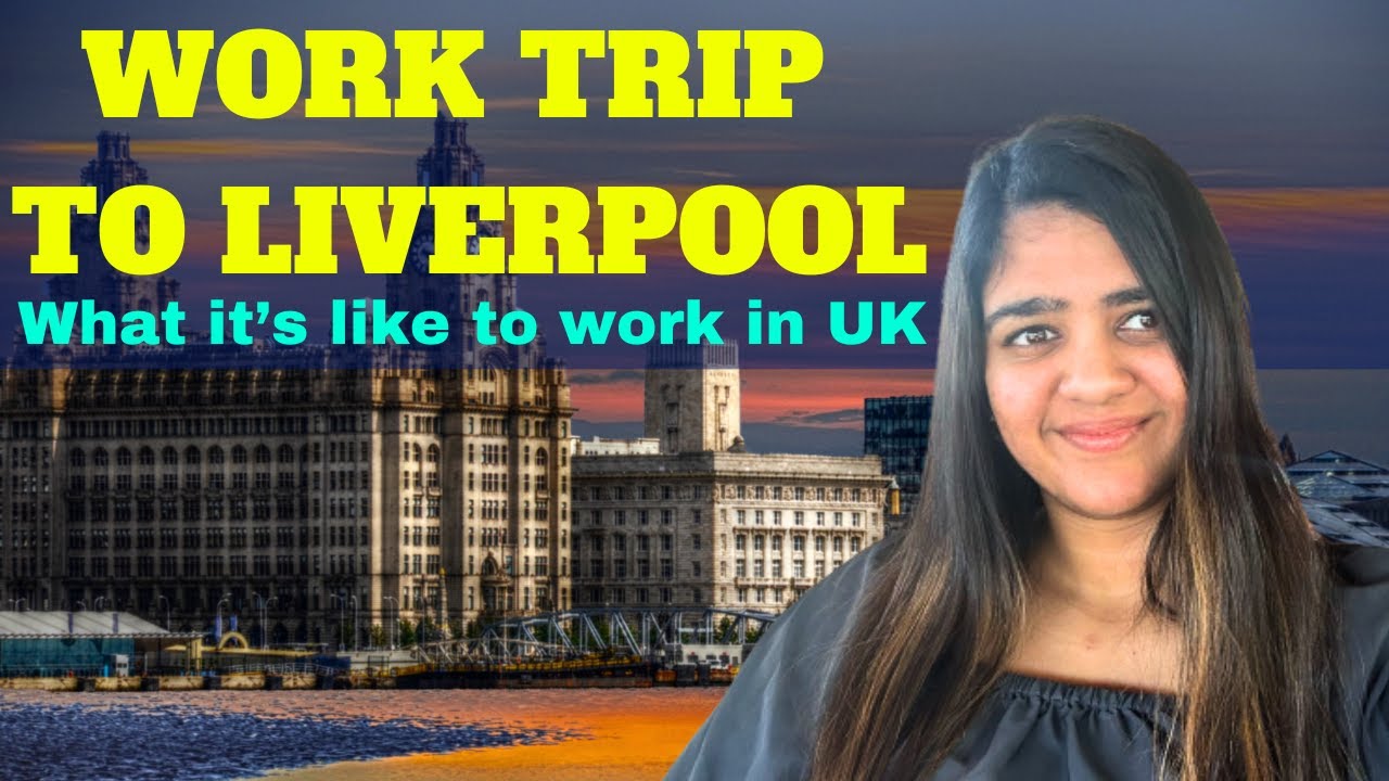 Work Sponsored Trip To Liverpool Job In UK VLOG YouTube work-sponsored-trip-to-liverpool-job-in-uk-vlog-youtube