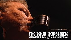 Metallica: The Four Horsemen (AWMH Helping Hands Concert - November 3, 2018)  - Durasi: 3:14. 