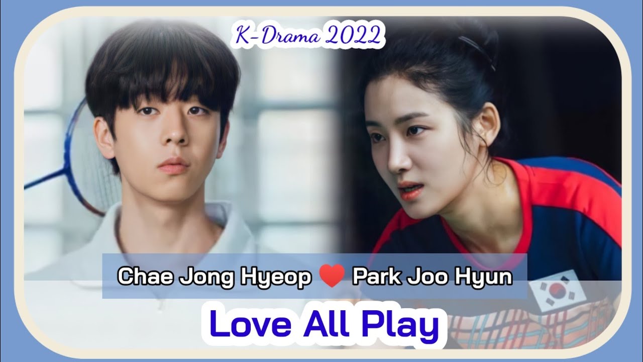 Love All Play (Korean Drama, 2022, 너에게 가는 속도 493KM) @ HanCinema