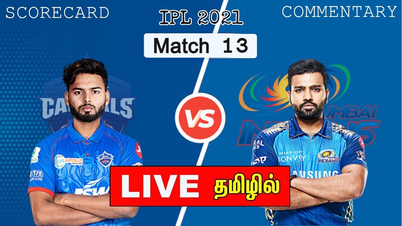 🔴LIVE DC vs MI - Match 13 IPL 2021 Delhi Capitals Vs Mumbai Indians Live Score TAMIL