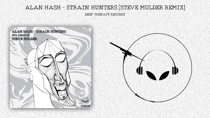 [DTR018] Alan Hash - Strain Hunters (Steve Mulder ...